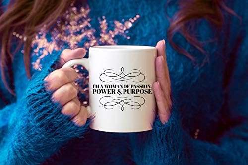 Inspirativna šolja za kafu od 11oz-Ja sam žena strastvene moći i svrhe-podsticanje osnaživanja keramičke šolje ambicija entuzijazam