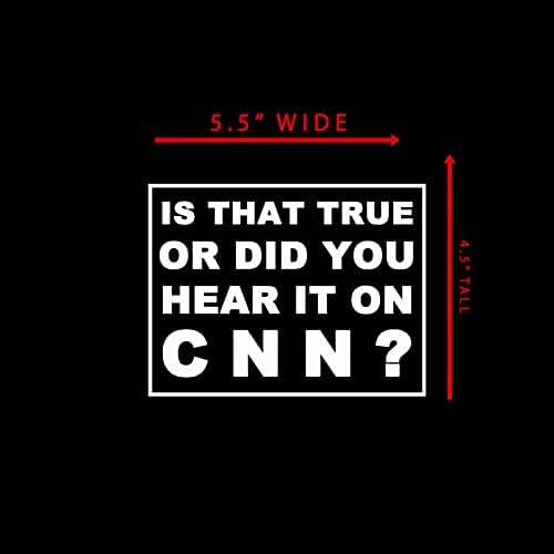 Je li to istina ili je li čuo na CNN-u? Naljepnica naljepnica Notebook laptop automobila 5,5 x4,5