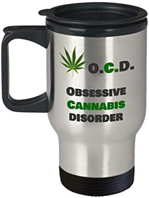 Putna krigla korova - O.C.D. Opsesivni poremećaj kanabisa - Funny Marihuana Stoner Psihology Joke Cup - 420 poklona Pribor - Nehrđajući